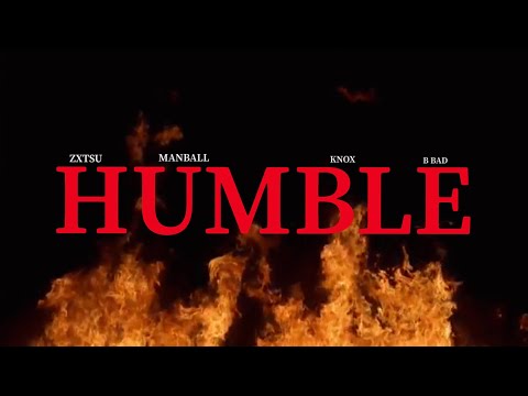ZXTSU X MANBALL X KNOX X B BAD - HUMBLE