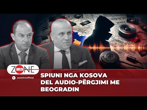 Spiuni nga Kosova / Del Audio-Përgjimi me Beogradin - Zonë e Lirë