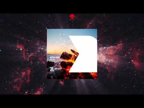 Kita-Kei - Zeal (Extended Mix) [ABLAZING RECORDS]