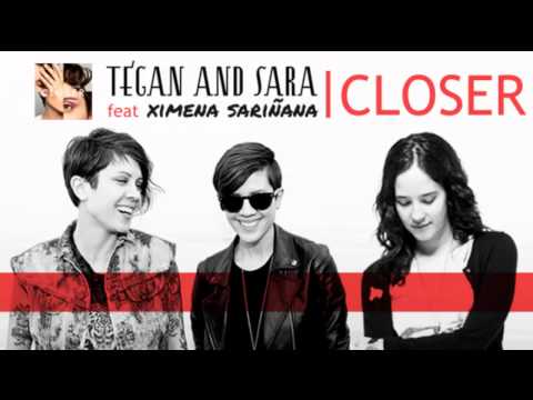 Tegan and Sara - Closer (ft Ximena Sariñana)