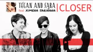 Tegan and Sara - Closer (ft Ximena Sariñana)
