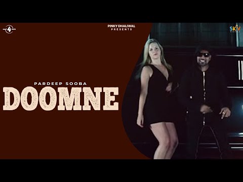 DOOMNE (Full Video) | PARDEEP SOOBA Ft. RAJ YASHRAJ | Latest Punjabi Songs 2017