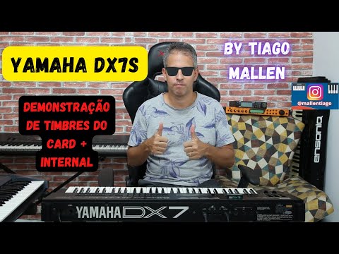 YAMAHA DX7s  -  (TIMBRES DO CARTUCHO E INTERNO)  by TIAGO MALLEN #dx7
