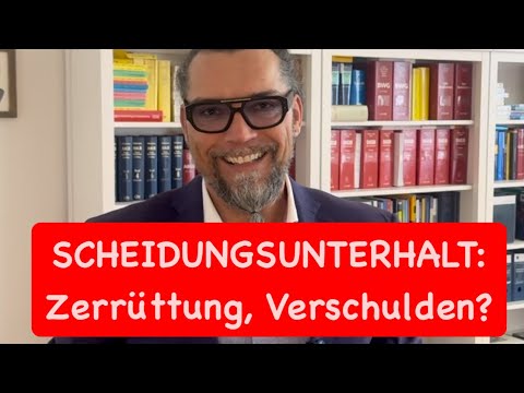 SCHEIDUNGSUNTERHALT NEU in Österreich: Zerrüttung statt Verschulden? Der UNTERHALTSBEDARF zählt!