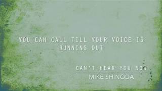 Can&#39;t Hear You Now (Lyric Video) - Mike Shinoda