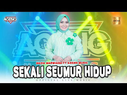 Nazia Marwiana ft Ageng Music - Sekali Seumur Hidup (Official Live Music)