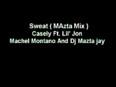 Casely Ft. Lil' Jon , Machel Montano And Dj Mazta jay - Sweat ( MAzta Mix ).wmv