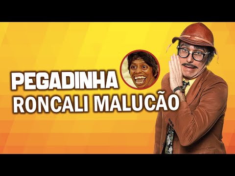 Pegadinha Clássica do Mução - RONCALI MALUCÃO