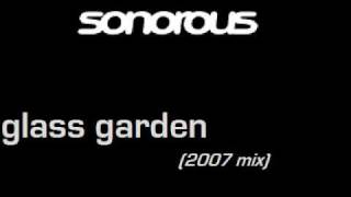 ♫HQ♫ Sonorous - Glass Garden (2007 mix)