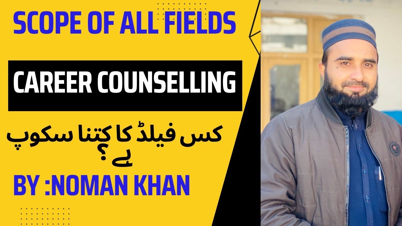 Fields Selection and Their Scopes after Matric/FSc