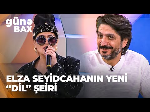 Günə Bax | Elza Seyidcahanın yeni “Dil” şeiri | Oynadın, dartın, yeri yalasın | Eksklüziv