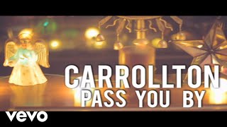Carrollton - Pass You By (Lyric Video)