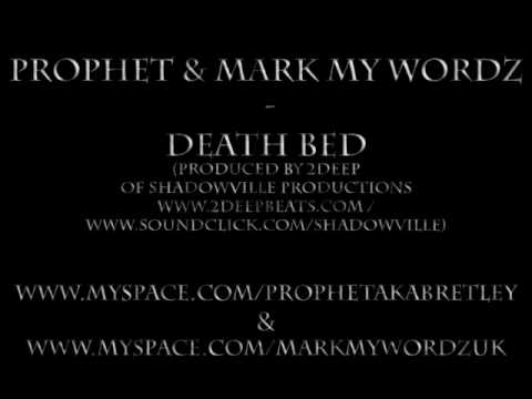 Prophet & Mark My Wordz - Death Bed