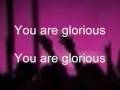 David Crowder Band - Everything Glorious W/Lyrics