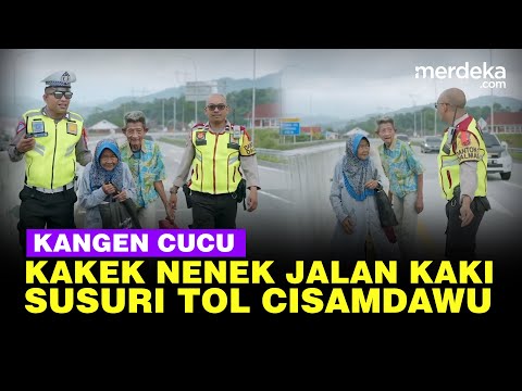 Tak Ada Ongkos, Kakek Nenek Jalan Kaki Susuri Tol Cisamdawu Demi Ketemu Anak Cucu