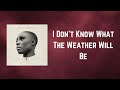 Laura Mvula - I Don't Know What The Weather Will Be (Lyrics)