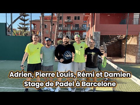 🎾 Adrien, Pierre Louis, Rémi et Damien en stage de Padel à Barcelone 🎾
