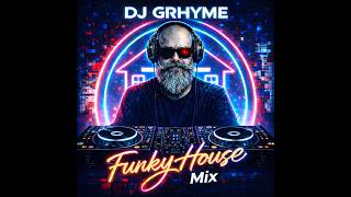 Download lagu DJ GRHYME – Funky House Mix Vol.1 | Funky House DJ Mix 2026 mp3