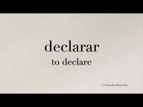 How to pronounce in Spanish 'Declarar' (to declare)