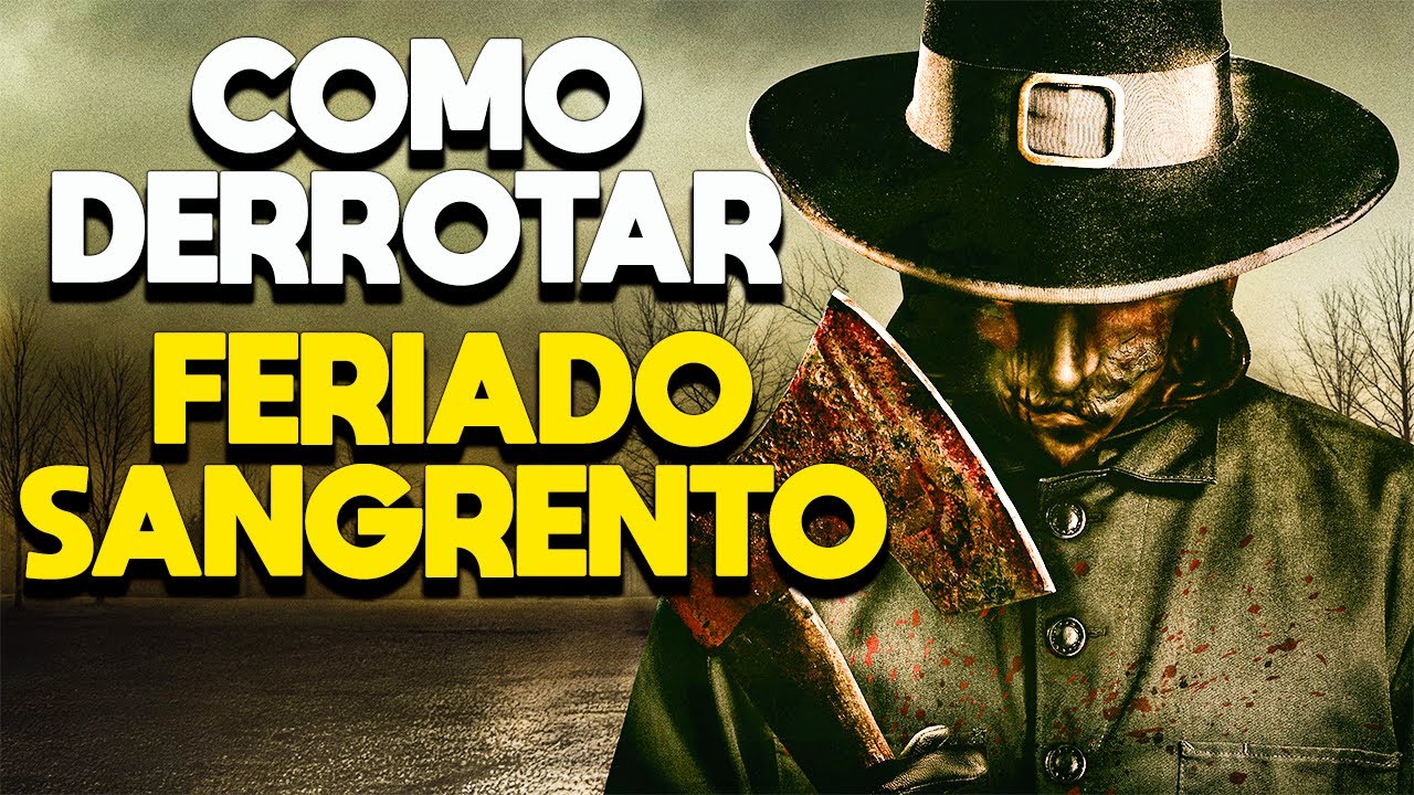 COMO DERROTAR FERIADO SANGRENTO (thanksgiving) - RECAP