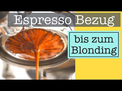 Blonding beim Espresso Bezug - wie funktioniert das?