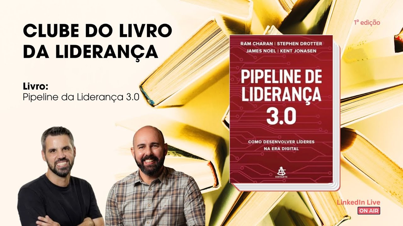 Clube do Livro da Liderança - Pipeline de Liderança 3.0 - Capítulo 1