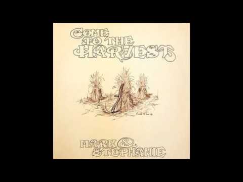 Thumbnail for Mark and Stephanie - Come to the Harvest