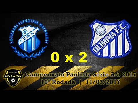 MATONENSE 0 X 2 OLÍMPIA - CAMPEONATO PAULISTA SÉRIE A3 2017 - 10ª RODADA