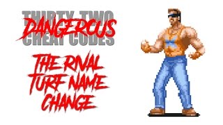 The Rival Turf Name Change (Cheat Code #12)