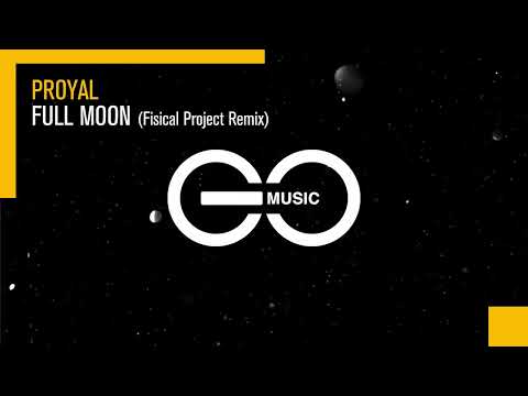 Proyal - Full Moon (Fisical Project Remix)