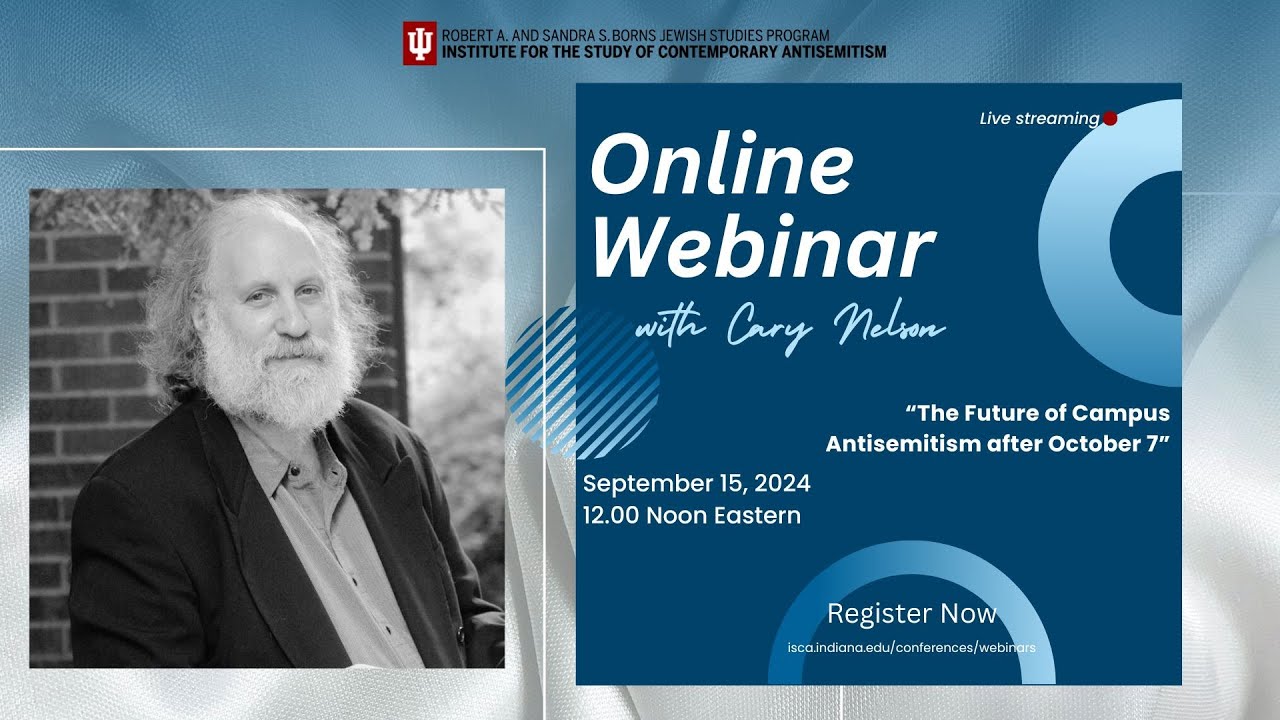 "The Future of Campus Antisemitism after October 7" - Cary Nelson