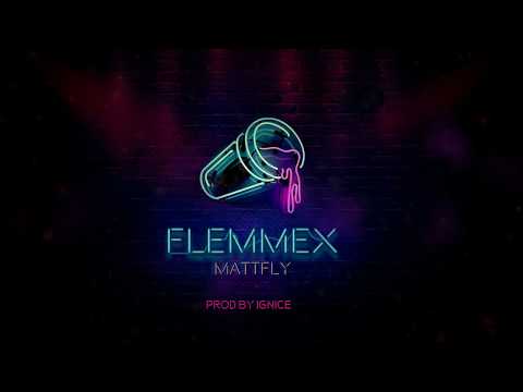 FLEMMEX - MATTFLY (PROD.BY IGNICE LA MANO MAESTRA)