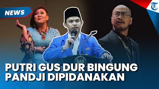 PUTRI GUS DUR BINGUNG Pandji Dilaporkan gegara Siggung NU, Ngaku Pernah Pakai Jokes si Komika