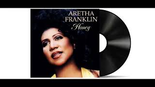 Aretha Franklin 🎧 Honey