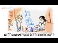 C Est Quoi Une Near Death Experience Tu Mourras Moins Bête ARTE