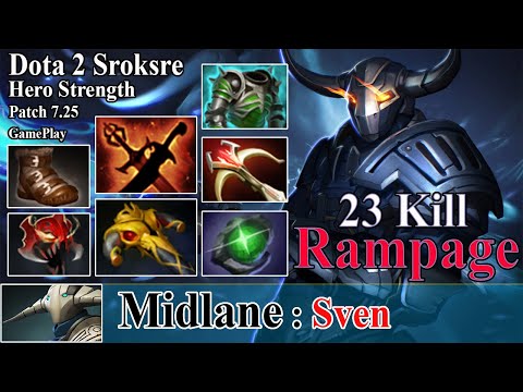 Rampage [Sven] Unreal Damage Max Attack Speed Crazy 23 Kill Dota 2 Sroksre Pro Gameplay 7.25