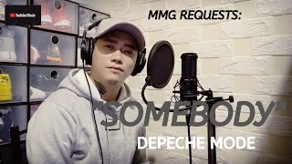 &quot;SOMEBODY&quot; By: Depeche Mode (MMG REQUESTS)