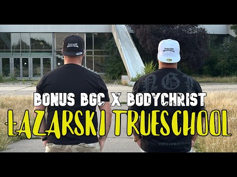BONUS BGC x BODYCHRIST - Łazarski Trueschool [OFFICIAL VIDEO 2024]