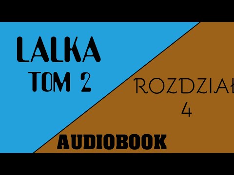 , title : '[Audiobook] Lalka | Tom 2 | Rozdział 4'