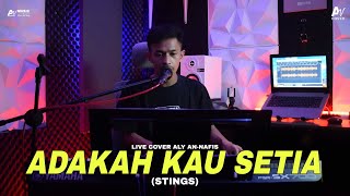 Download lagu MALAYSIAN SONG || ARE YOU LOYAL (STINGS) LIVE RECORD ALY AN-NAFIS mp3