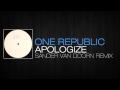 Timbaland feat. One Republic - Apologize (Sander ...