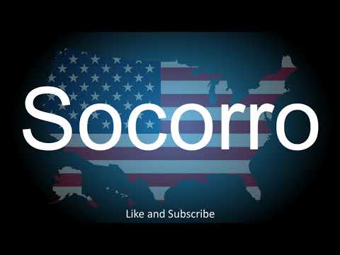 How to correctly pronounce in English and Spanish, the City in New Mexico, America - Socorro.