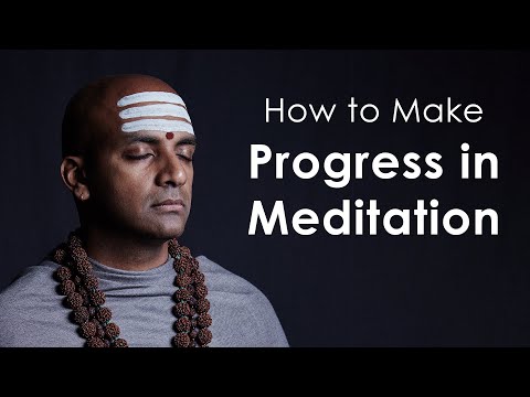 How to make progress in meditation
