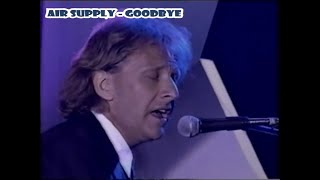 Air Supply - Goodbye (Live)