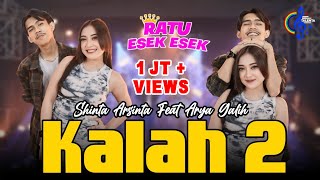 Download lagu Shinta Arsinta Feat Arya Galih - Kalah 2 Nyatane Udu Jarak Seng Gawe Pisah mp3