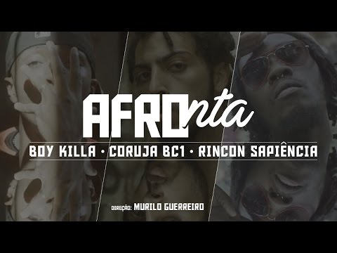Boy Killa - AFROnta (ft. Coruja BC1 & Rincon Sapiência) Prod. Blood Beatz