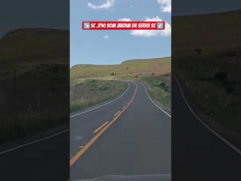 SC-390 Bom Jardim da Serra SC #music #nostalgia #viral#deus #turismo #fé #viajar #jesus #shorts #paz