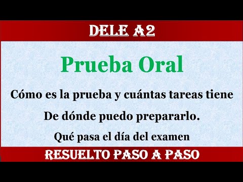 WHAT IS THE DELE A2 ORAL TEST LIKE WITH ALL THE DETAILS?