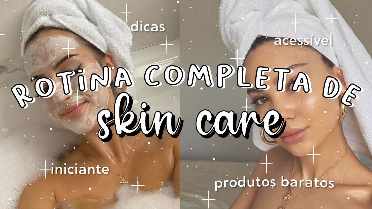 SKIN CARE COMPLETO para INICIANTES | ROTINA de cuidados com a PELE | Produtos BARATINHOS x caros