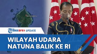Jokowi Akhirnya Berhasil Rebut Wilayah Udara Natuna dari Singapura setelah Dikuasai 76 Tahun